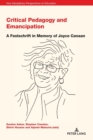 Image for Critical pedagogy and emancipation  : a festschrift in memory of Joyce Canaan
