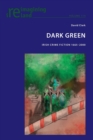 Image for Dark green  : Irish crime fiction 1665-2000