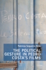 Image for The Political Gesture in Pedro Costa’s Films