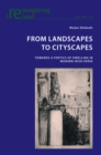 Image for From landscapes to cityscapes  : towards a poetics of dwelling in modern Irish verse