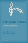 Image for A Rhythm for Wellbeing: A Therapist Reflects
