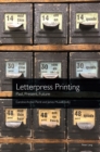 Image for Letterpress Printing: Past, Present, Future