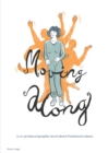 Image for Moving along  : a co-produced graphic novel about Parkinson&#39;s dance