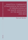 Image for Analytical Comparative Etymological Dictionary of Reduplication in the Major Languages of the Middle East and Iran
