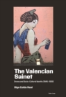 Image for The Valencian Sainet: Drama and Socio-Cultural Identity (1845-1939)