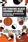 Image for Rethinking Black German Studies : Approaches, Interventions and Histories