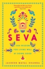 Image for Seva  : Sikh wisdom for living well by doing good