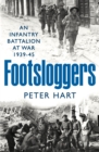 Image for Footsloggers : An Infantry Battalion at War, 1939-45