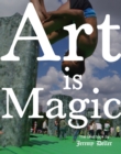 Image for Art is magic  : a children&#39;s book for adults