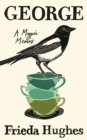 Image for George  : a magpie memoir