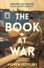 Image for The Book at War : Libraries and Readers in an Age of Conflict
