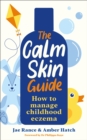 Image for The calm skin guide: how to manage childhood eczema
