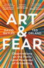 Image for Art &amp; Fear : Observations on the Perils (and Rewards) of Artmaking