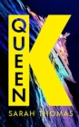 Image for Queen K : Longlisted for the Authors&#39; Club Best First Novel Award