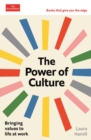 Image for The Power of Culture : Bringing values to life at work: An Economist Edge book
