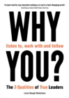 Image for Why listen to, work with and follow you?  : the 3 qualities of true leaders