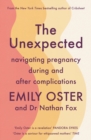 Image for The Unexpected : Navigating Pregnancy During and After Complications
