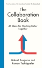 The collaboration book  : 41 ideas for working better together - Krogerus, Mikael