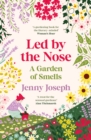 Image for Led by the nose  : a garden of smells