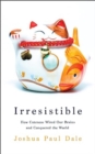 Image for Irresistible  : how cuteness wired our brains and conquered the world