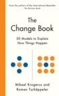 Image for The change book: fifty models to explain how things happen