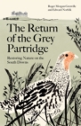 Image for The return of the grey partridge  : restoring nature on the South Downs