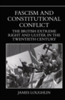 Image for Fascism and constitutional conflict  : the British extreme-right and Ulster in the twentieth century