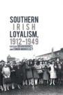 Image for Southern Irish Loyalism, 1912-1949