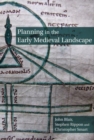 Image for Planning in the early medieval landscape
