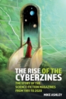 Image for The rise of the cyberzines  : the story of the science-fiction magazines from 1991 to 2020