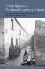 Image for Urban Spaces in Nineteenth-Century Ireland