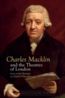 Image for Charles Macklin and the Theatres of London