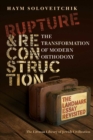 Image for Rupture and reconstruction: the transformation of modern orthodoxy