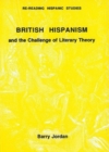 Image for British Hispanism and the Challenge of Literary Theory