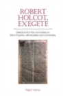 Image for Robert Holcot, exegete  : selections from the commentary on minor prophets, with translation and commentary