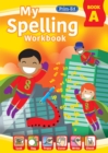 Image for My Spelling Workbook Book A