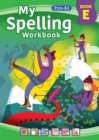 Image for My Spelling Workbook Book E