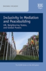 Image for Inclusivity in mediation and peacebuilding  : UN, neighboring states, and global powers