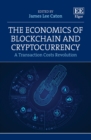 Image for The economics of blockchain and cryptocurrency  : a transaction costs revolution