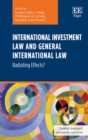 Image for International Investment Law and General International Law