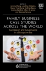 Image for Family business case studies across the world  : succession and governance in a disruptive era