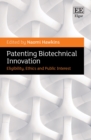 Image for Patenting Biotechnical Innovation