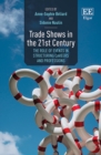 Image for Trade Shows in the 21st Century: The Role of Events in Structuring Careers and Professions