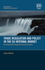 Image for Trade regulation and policy in the EU internal market: an assessment through the services directive