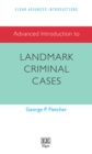 Image for Advanced introduction to landmark criminal cases