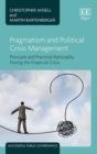 Image for Pragmatism and political crisis management  : principle and practical rationality during the financial crisis