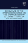 Image for The impact of the damages directive on the enforcement of EU competition law  : a law and economics analysis