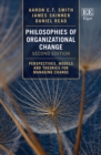 Image for Philosophies of organizational change  : perspectives, models and theories for managing change