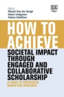 Image for How to Achieve Societal Impact through Engaged and Collaborative Scholarship