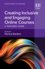 Image for Creating Inclusive and Engaging Online Courses: A Teaching Guide
